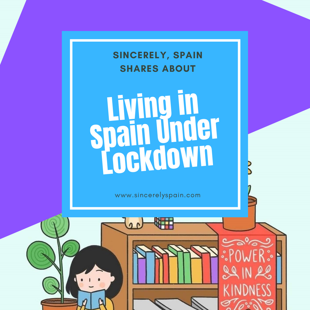Living in Spain Under Lockdown - Sincerely, Spain