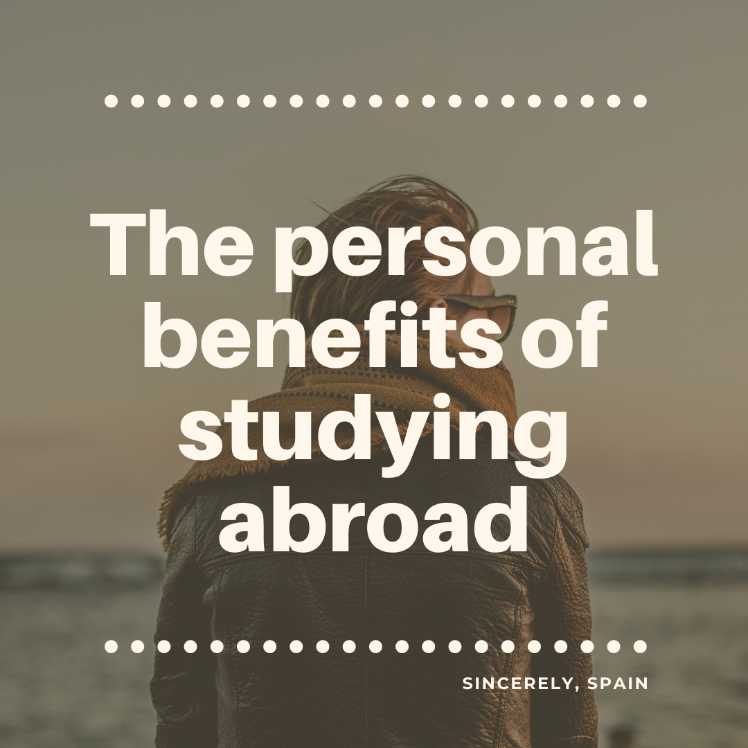 The personal benefits of studying abroad