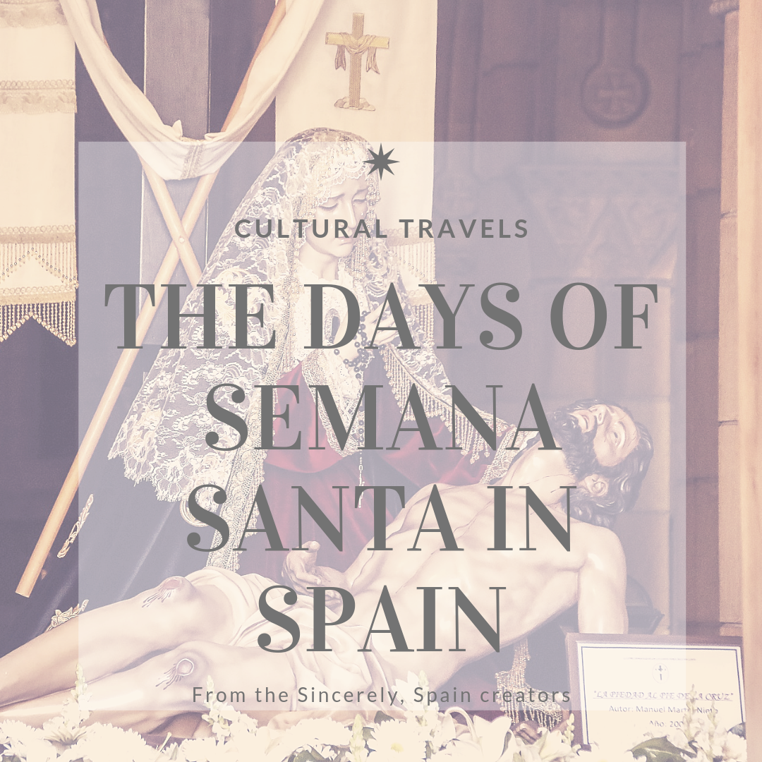 Cultural Travels: The Days of Semana Santa in Spain