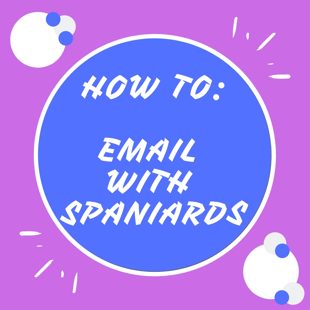 Pintrest Image. How to Email with Spaniards.